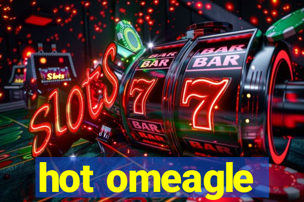 hot omeagle